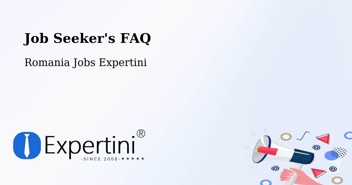 Job Seeker FAQ – Târnova - Romania Jobs Expertini